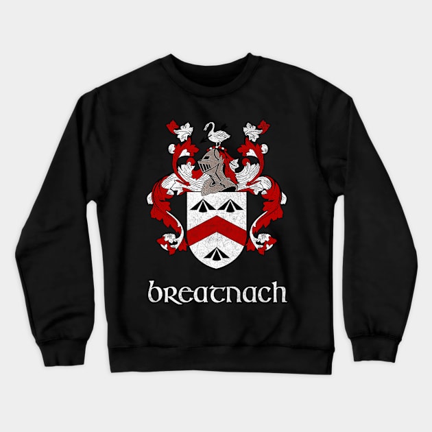 Breatnach Name / Faded Style Family Crest Coat Of Arms Design Crewneck Sweatshirt by feck!